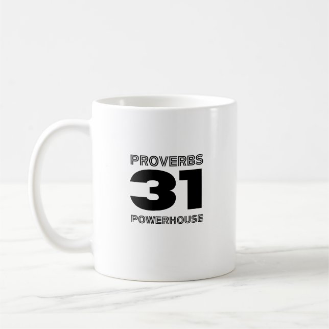 Proverbs 31 Powerhouse -  Coffee Mug (Left)