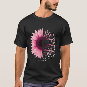 Proverbs 31 Verse Christian Breast Cancer Awarenes T-Shirt