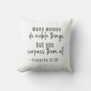 Proverbs 31 Woman Many Women Do Noble Things Cushion