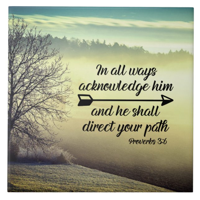 Proverbs 3:6 He shall direct your path Bible Verse Ceramic Tile (Front)