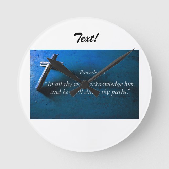 Proverbs  3:6 round clock (Front)