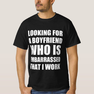 Provider boyfriend funny quote  T-Shirt