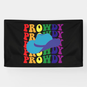 Prowdy Rodeo Howdy Cowboy Cowgirl LGBTQ Western  Banner