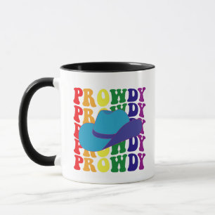 Prowdy Rodeo Howdy Cowboy Cowgirl LGBTQ Western  Mug
