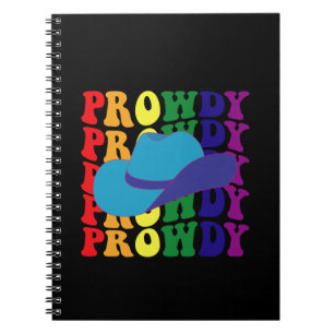 Prowdy Rodeo Howdy Cowboy Cowgirl LGBTQ Western  Notebook
