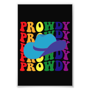 Prowdy Rodeo Howdy Cowboy Cowgirl LGBTQ Western  Photo Print
