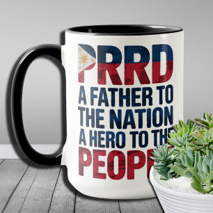 PRRD A Father to the Nation A Hero to the People Mug