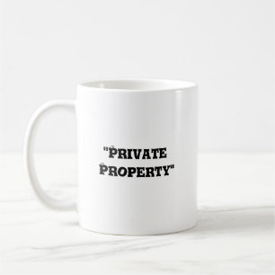 Prvate Property Coffee Mug