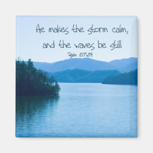 Ps 107:29 He makes the storm calm Magnet