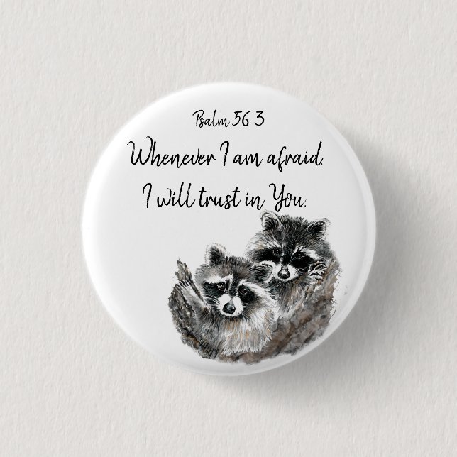 Ps 56:3 When I am afraid I will Trust in You Quote 3 Cm Round Badge (Front)
