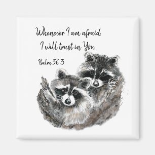 Ps 56:3 When I am afraid I will Trust in You Quote Magnet