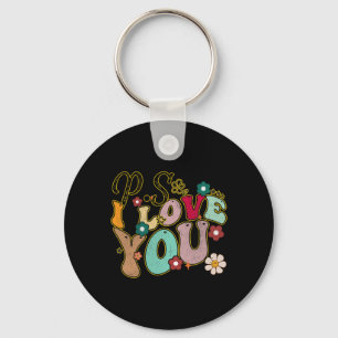 Ps I Love You Day Groovy Valentines Day Men Women Key Ring