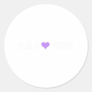 Ps I Love You Day Purple Funny Valentine Matching Classic Round Sticker