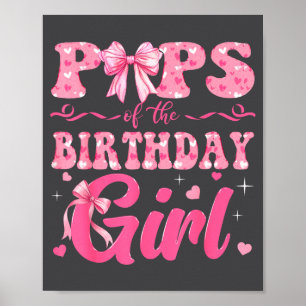 Ps Of The Birthday Girl Family Nk Coquette Bow Poster