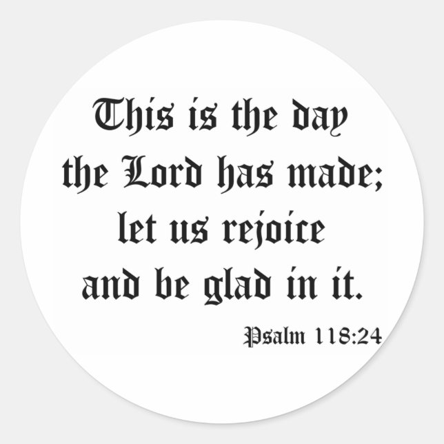 Psalm118:24 Classic Round Sticker (Front)