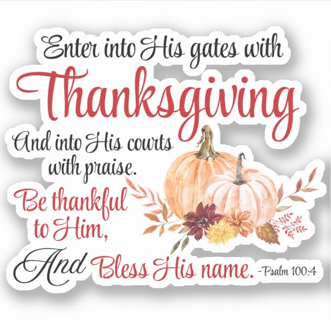 Psalm 100:4 Enter into His gates with Thanksgiving (Front)