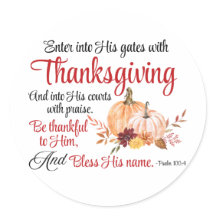 Psalm 100:4 Enter into His gates with Thanksgiving