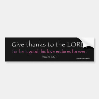 Psalm 107:1 bumper sticker