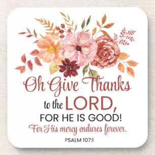 Psalm 107:1 Oh Give Thanks to the Lord Floral Fall Coaster