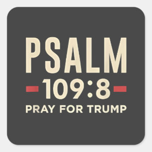 Psalm 109:8 Pray for Trump Religion inauguration  Square Sticker