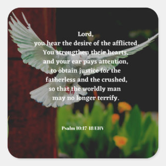 Psalm 10: 17-18 Comforting Bible Verse Square Sticker