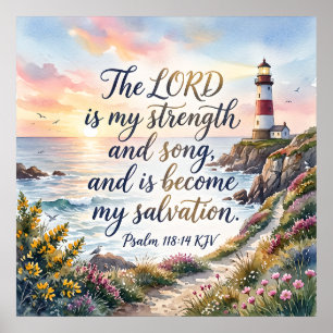 Psalm 118:14 KJV The Lord is my strength and song Poster