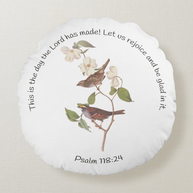 Psalm 118:24 Bible Verse and Sparrow Pair Round Cushion (Front)