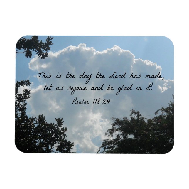Psalm 118:24 This is the day the Lord... Magnet (Horizontal)