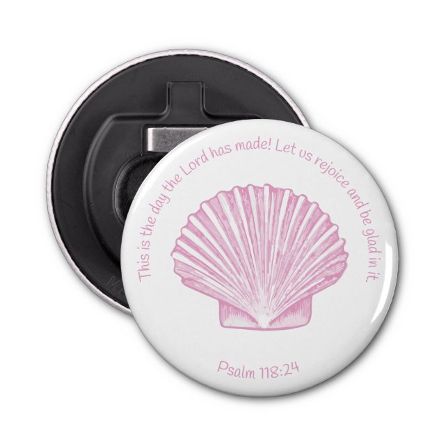 Psalm 118:24 This is the Day with Seashell Bottle Opener (Front)