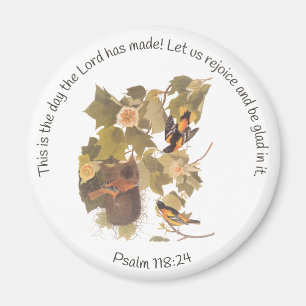 Psalm 118:24 with Baltimore Oriole Family Magnet