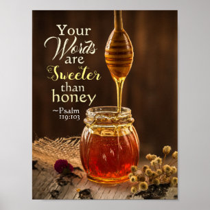 Psalm 119:103 Your Words are Sweeter than Honey Poster