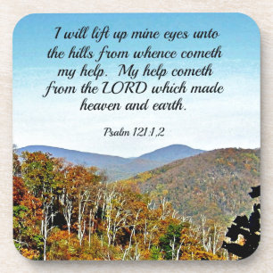 Psalm 121:1,2 I will lift up mine eyes unto the... Coaster
