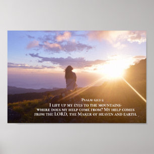 Psalm 121:1-2 My help comes from the LORD Poster