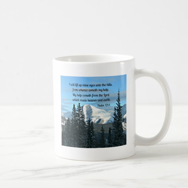 Psalm 121:1 I will lift up mine eyes... Coffee Mug (Right)