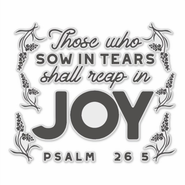 Psalm 126:5 Scripture Typography – Reap in Joy (Front)