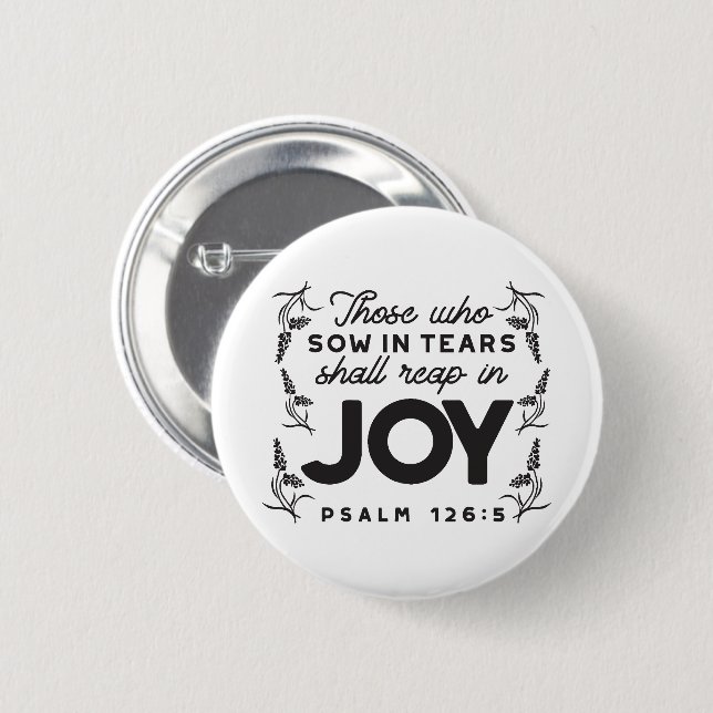 Psalm 126:5 Scripture Typography – Reap in Joy 6 Cm Round Badge (Front & Back)