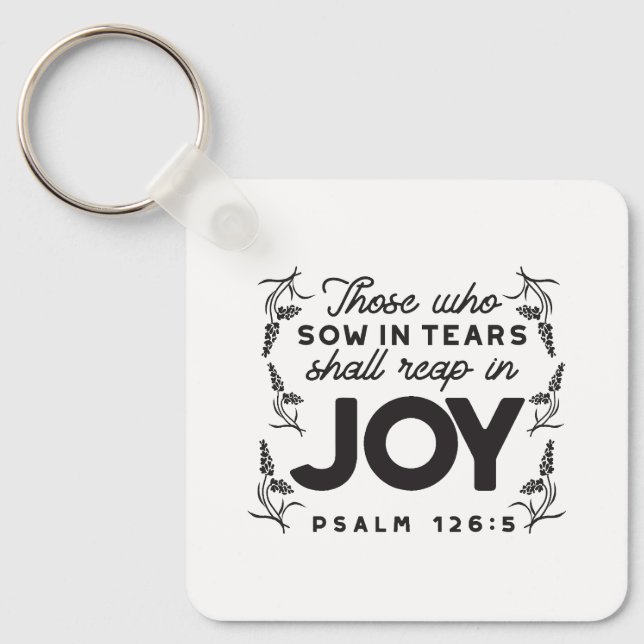 Psalm 126:5 Scripture Typography – Reap in Joy Key Ring (Front)