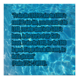 Psalm 135:1-3 WEBU Poster
