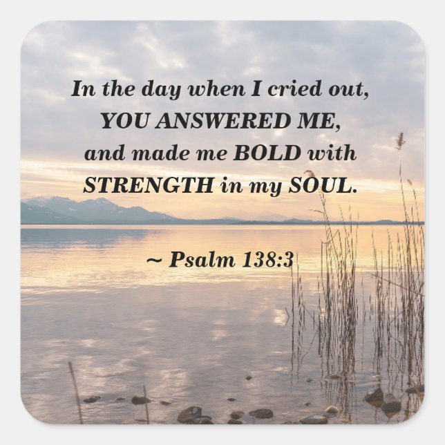 Psalm 138:3 You made me Bold Sunset over Lake Square Sticker (Front)
