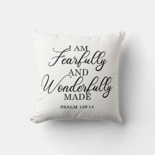 Psalm 139:14 I Am Fearfully & Wonderfully Made Cushion