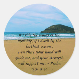 Psalm 139: 9-10 BEAUTIFUL BIBLICAL QUOTATION Classic Round Sticker