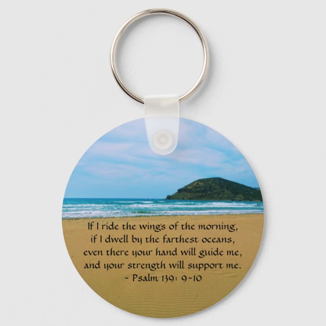 Psalm 139: 9-10 BEAUTIFUL BIBLICAL QUOTATION Key Ring (Front)