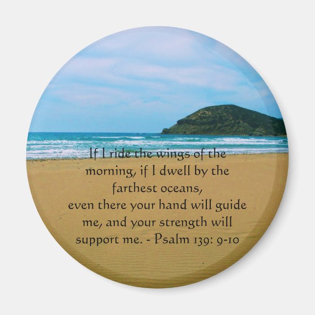 Psalm 139: 9-10 BEAUTIFUL BIBLICAL QUOTATION Magnet (Front)