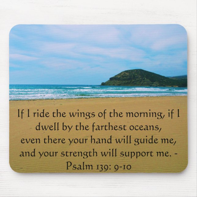Psalm 139: 9-10 BEAUTIFUL BIBLICAL QUOTATION Mouse Pad (Front)