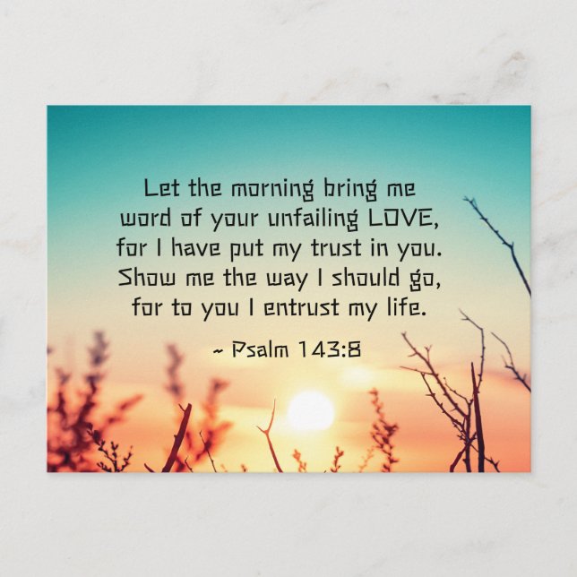 Psalm 143:8 Word of Your Unfailing Love Sunrise Postcard (Front)