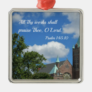Psalm 145:10 All Thy works shall praise Thee Metal Ornament