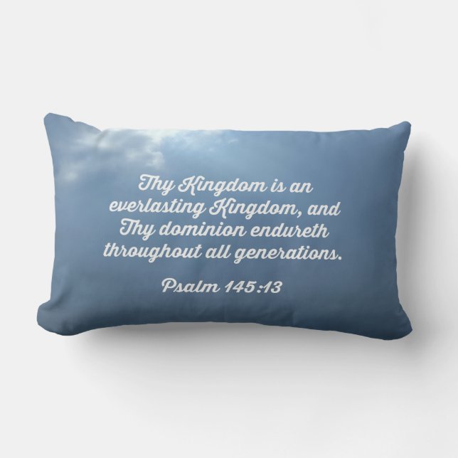 Psalm 145:13 Thy Kingdom is an everlasting Kingdom Lumbar Cushion (Front)