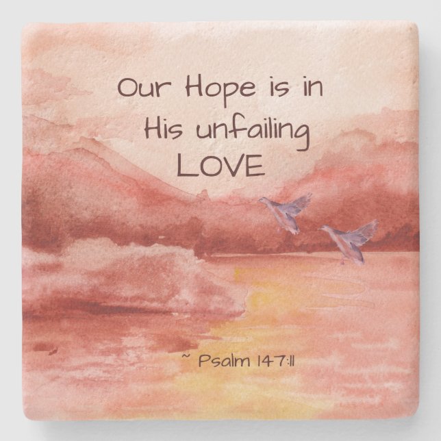 Psalm 147:11 Our Hope is in His unfailing Love Stone Coaster (Front)