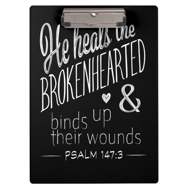 Psalm 147:3 He Heals the Brokenhearted Clipboard (Front)