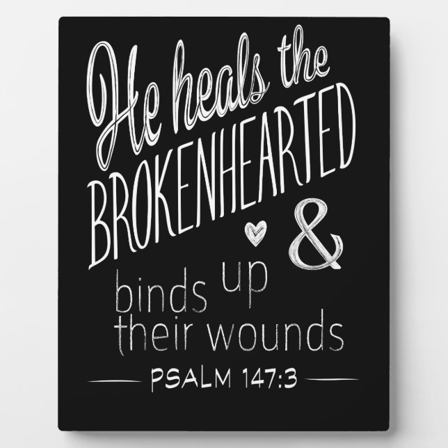 Psalm 147:3 He Heals the Brokenhearted Plaque (Front)